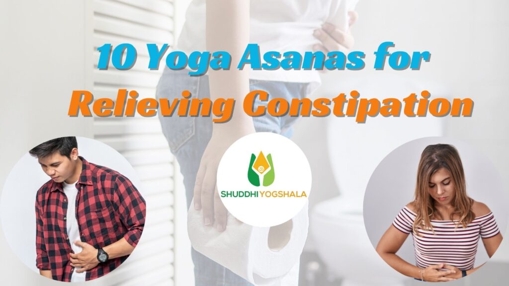 10 Yoga Asanas for Relieving Constipation